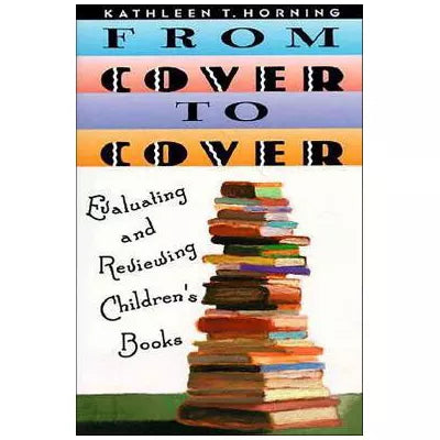 From Cover to Cover : Evaluating and Reviewing Children's Book