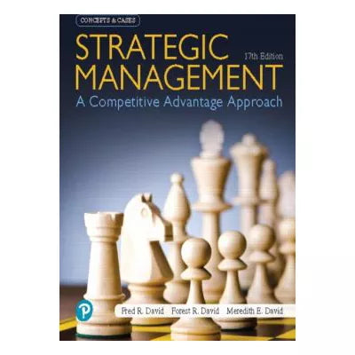Strategic Management : A Competitive Advantage Approach, Concepts and Cases