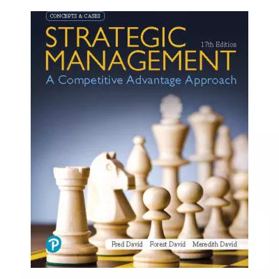 Strategic Management : A Competitive Advantage Approach, Concepts and Cases
