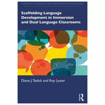Scaffolding Language Development in Immersion and Dual Language Classrooms