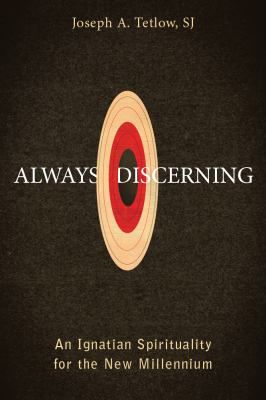 ALWAYS DISCERNING IGNATIAN