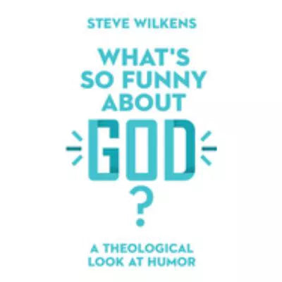 What's So Funny about God?