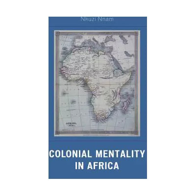 Colonial Mentality in Africa