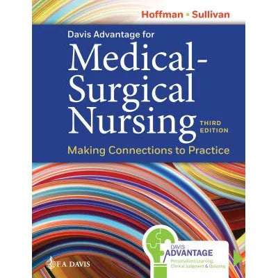 Davis Advantage for Medical-Surgical Nursing: Making Connections to Practice